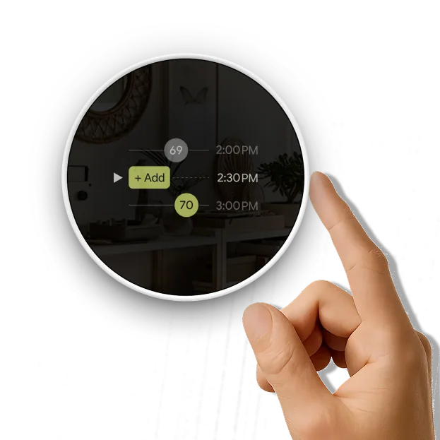 A finger touching the round thermostat display, which shows a schedule timeline with times and an Add button.